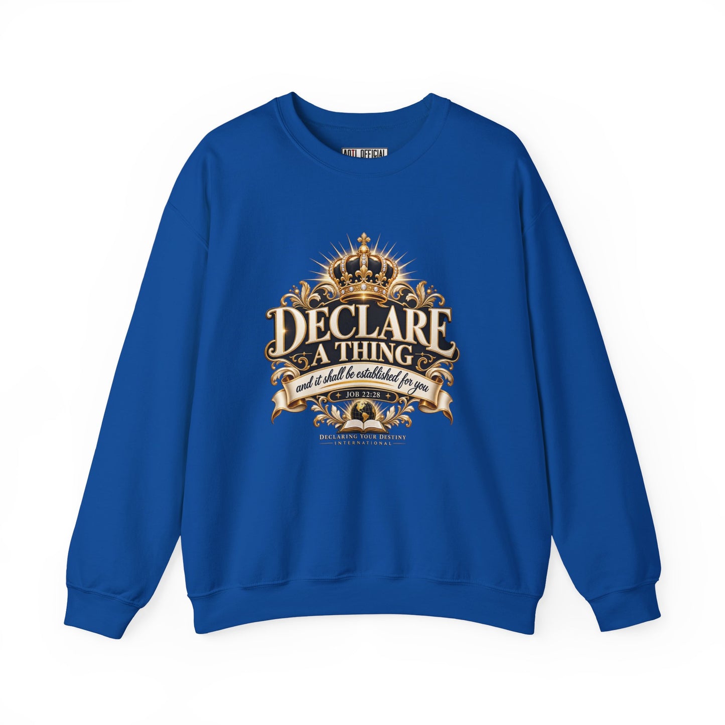 Declare a Thing DYDI Christian Sweatshirt