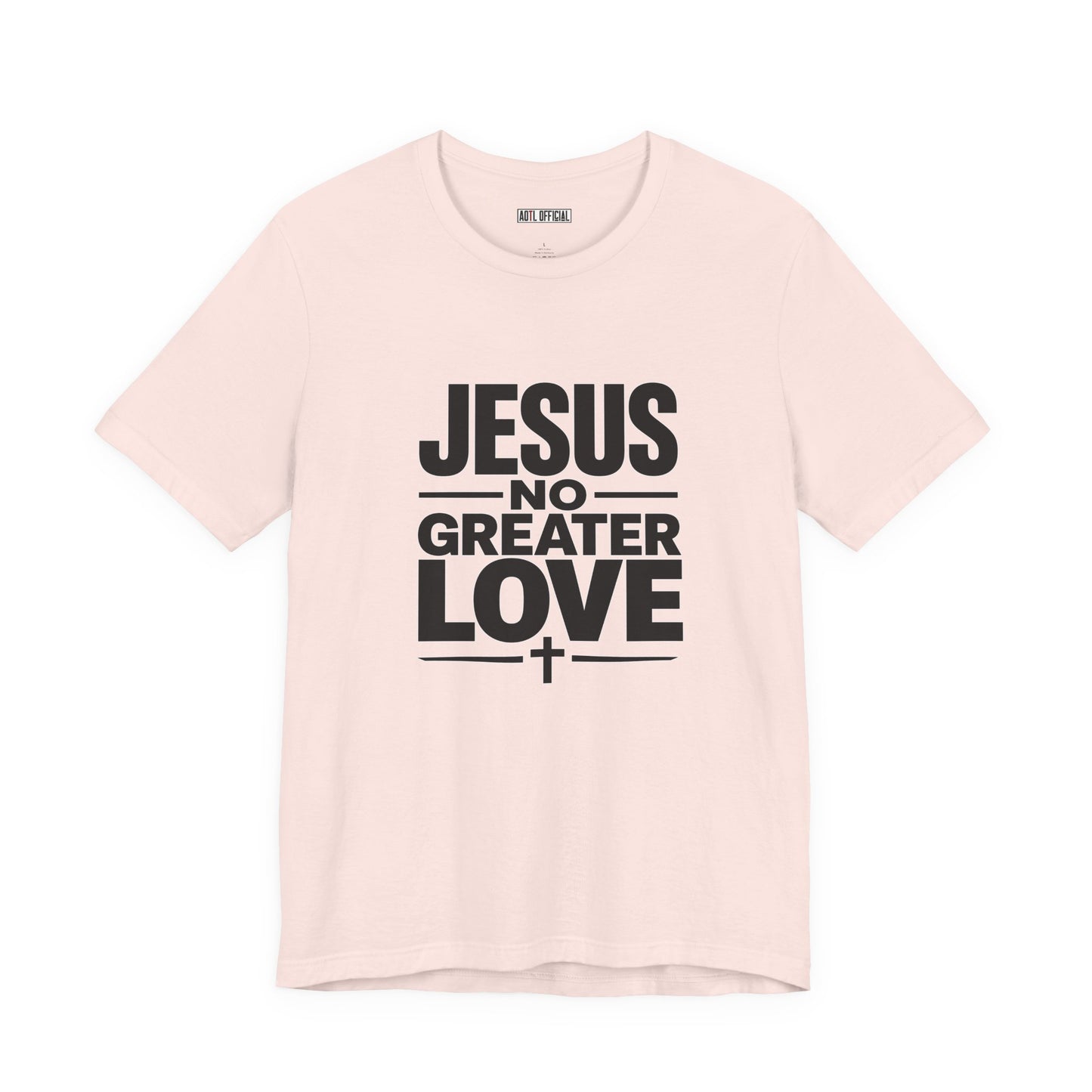 No Greater Love —  Unisex Short Sleeve Tee