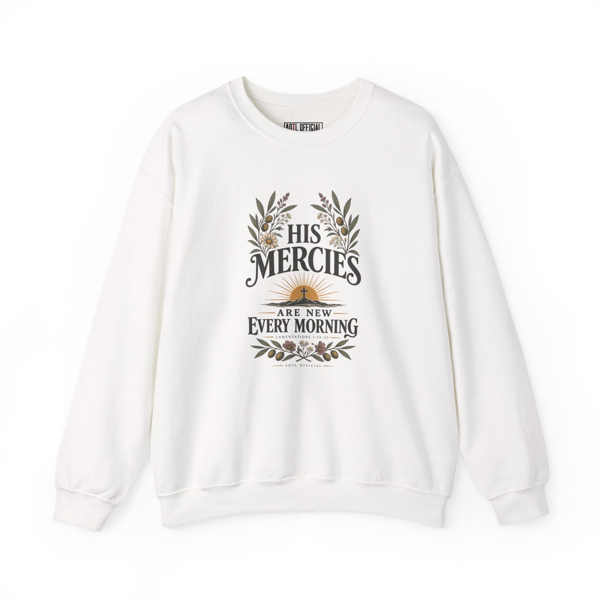 Shop the His Mercies Are New Every Morning Christian  Sweatshirt. A beautiful reminder of God’s unfailing compassion, inspired by Lamentations 3:22–23. 