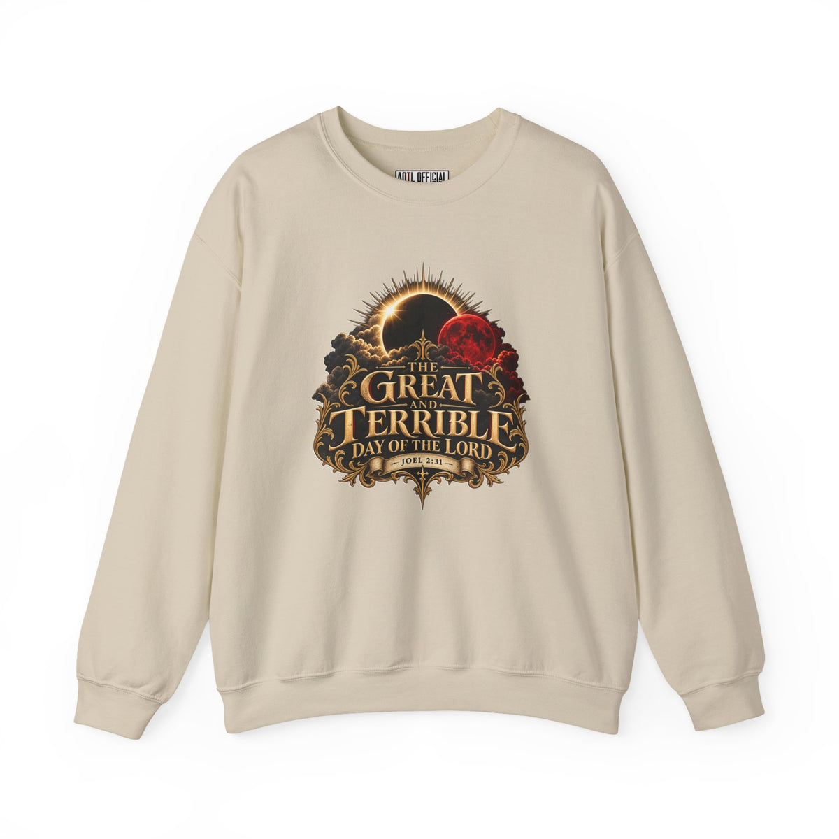 The Great and Terrible Day of the Lord — Joel 2:31 Christian  Sweatshirt