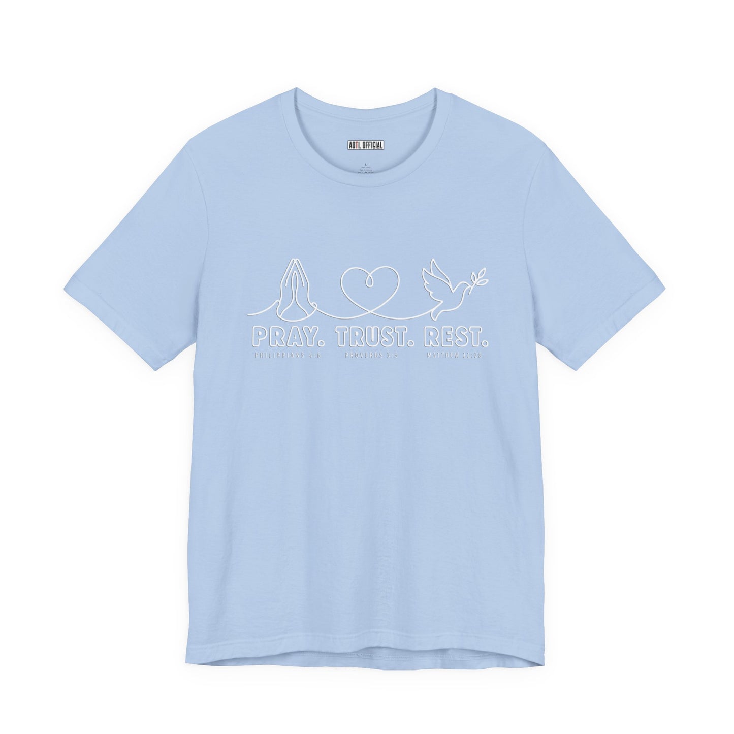 Pray. Trust. Rest.  Christian T-shirt