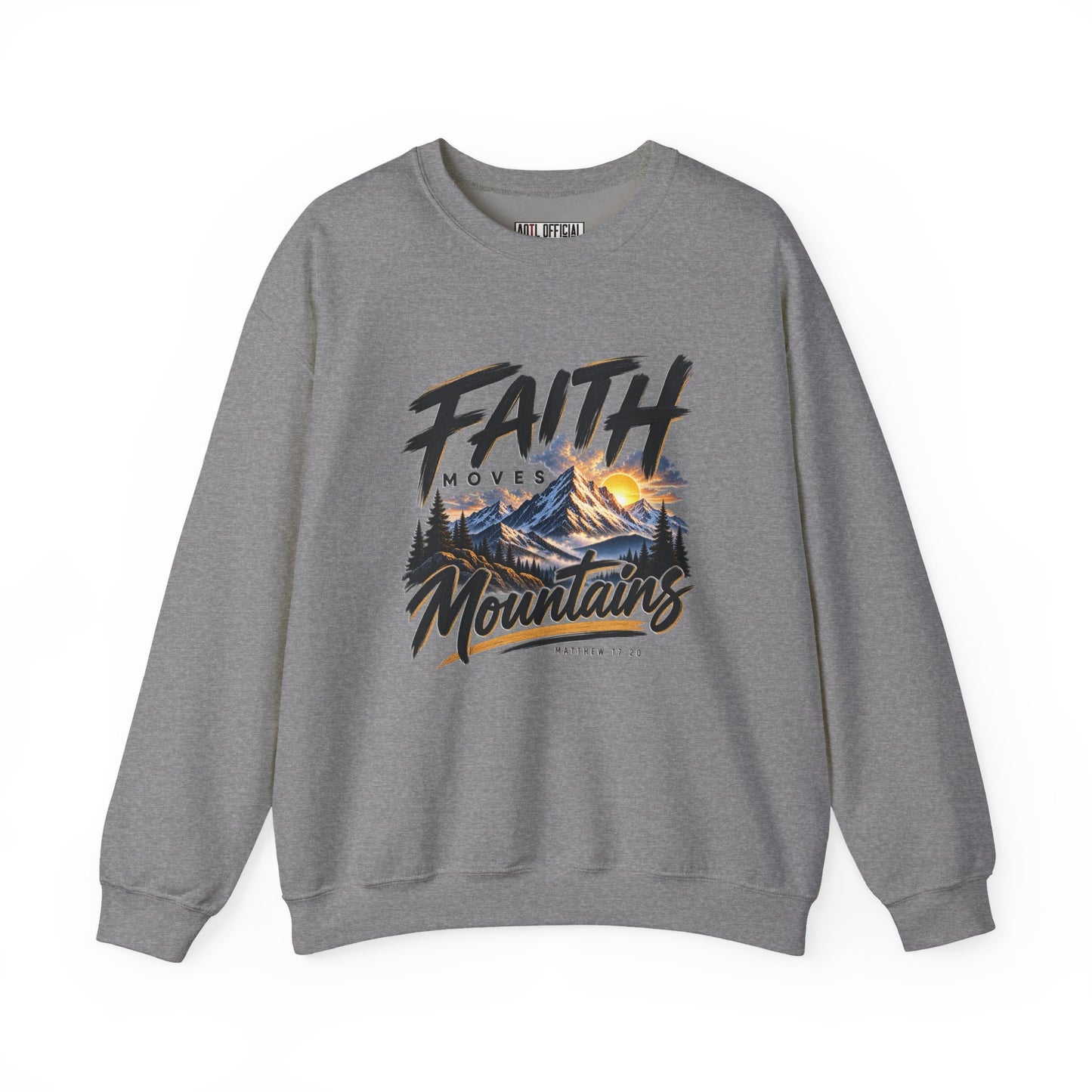 Faith Moves Mountains Christian  Sweatshirt