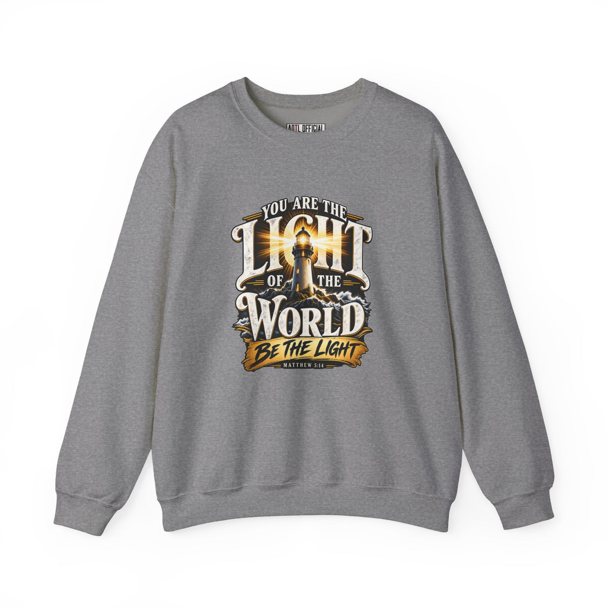 You Are the Light of the World – Matthew 5:14 Lighthouse Design Christian  Sweatshirt
