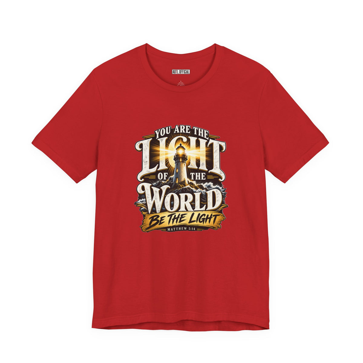 You Are the Light of the World – Matthew 5:14 Lighthouse Christian T-shirt