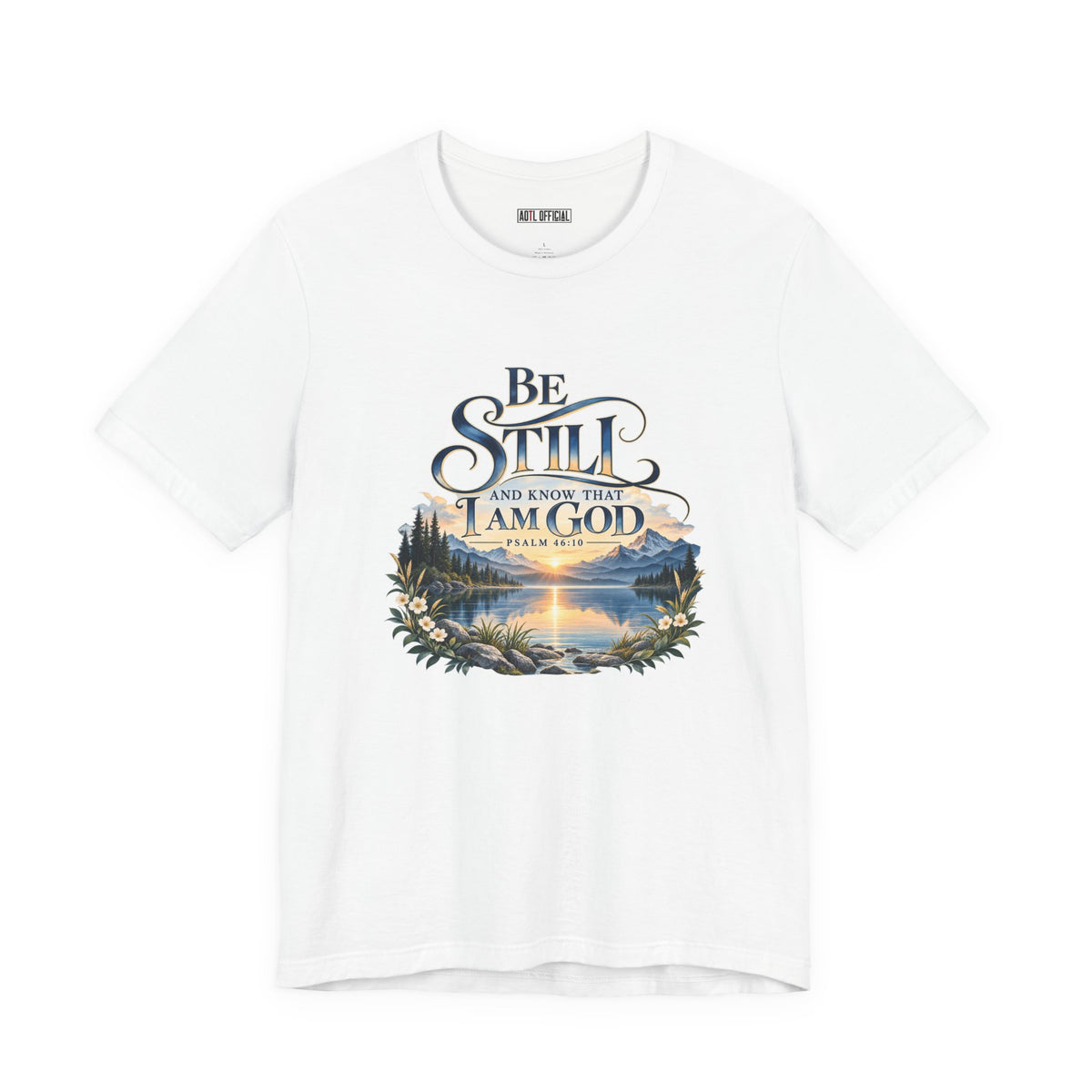 A peaceful faith-inspired design featuring a serene mountain lake, sunrise, and the comforting words “Be Still and Know That I Am God.” Inspired by Psalm 46:10.