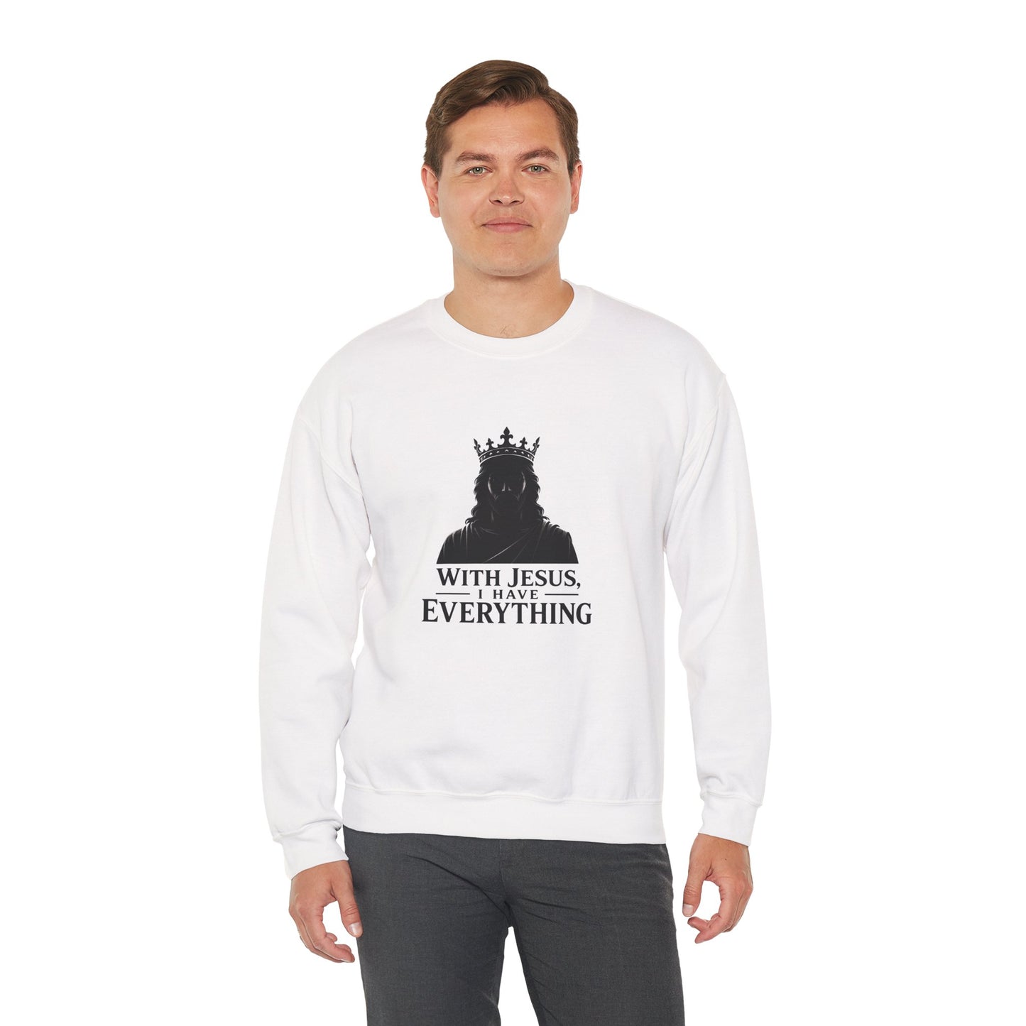 With Jesus, I Have Everything Christian Sweatshirt