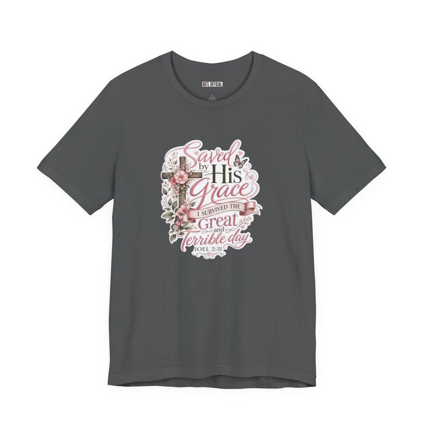 Grace in Bloom – I Survived the Great and Terrible Day (Joel 2:31) Unisex Short Sleeve Tee