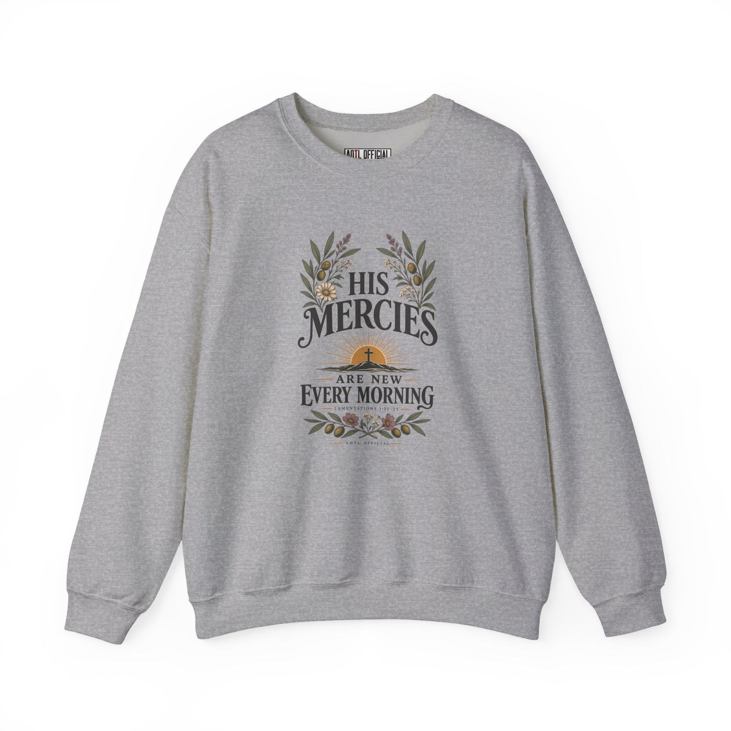 His Mercies Are New Every Morning Christian  Sweatshirt
