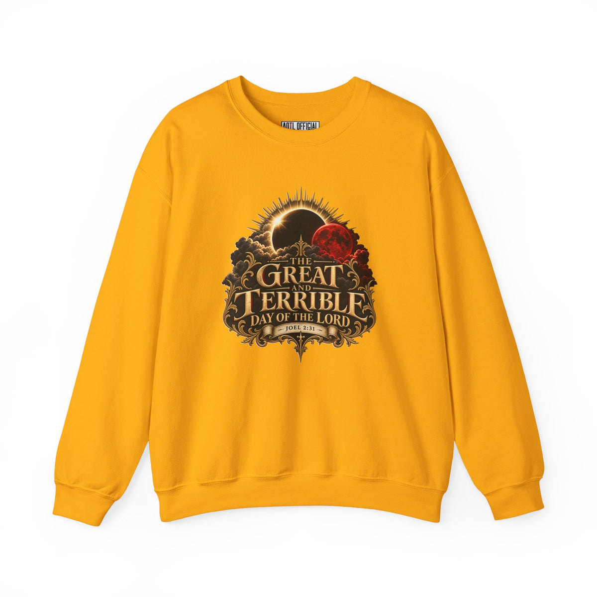 The Great and Terrible Day of the Lord — Joel 2:31 Christian  Sweatshirt