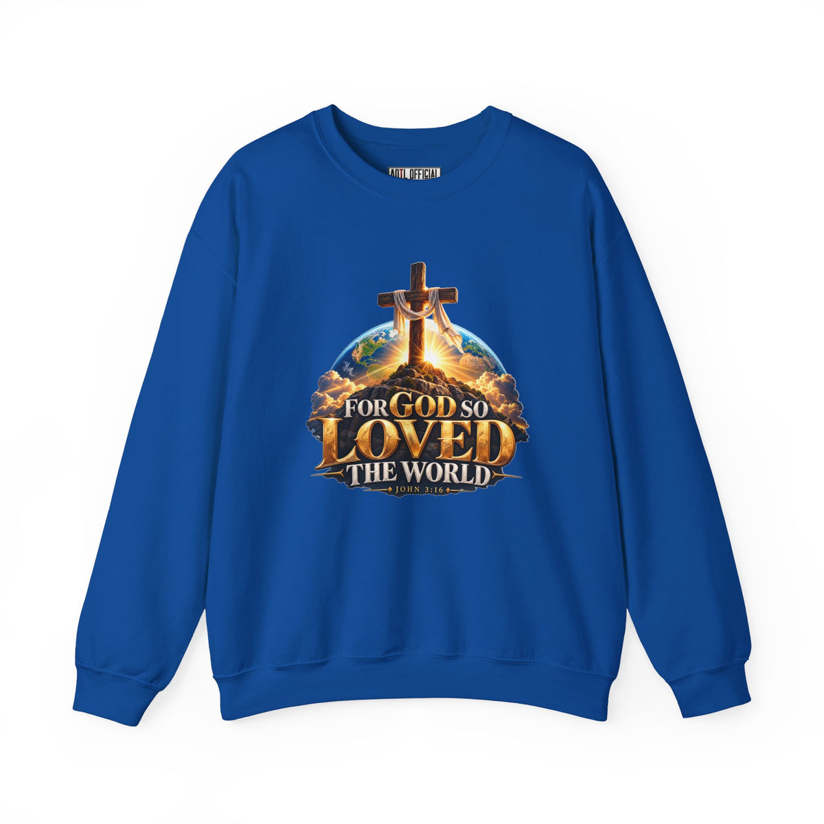 For God So Loved the World – John 3:16 Cross Design Christian  Sweatshirt