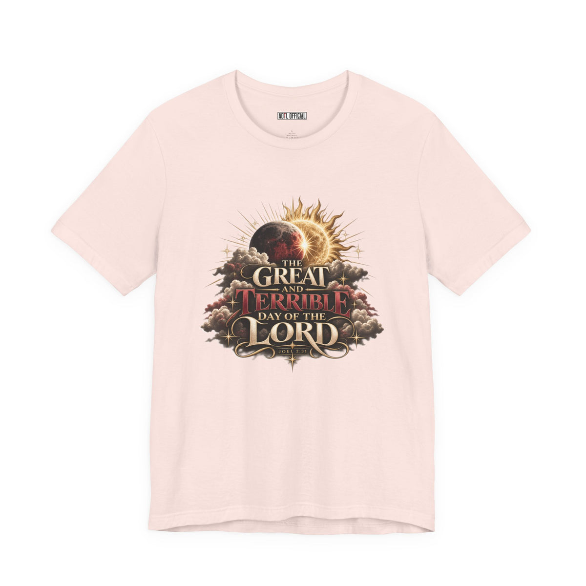 The Great and Terrible Day — Joel 2:31 Christian T-shirt