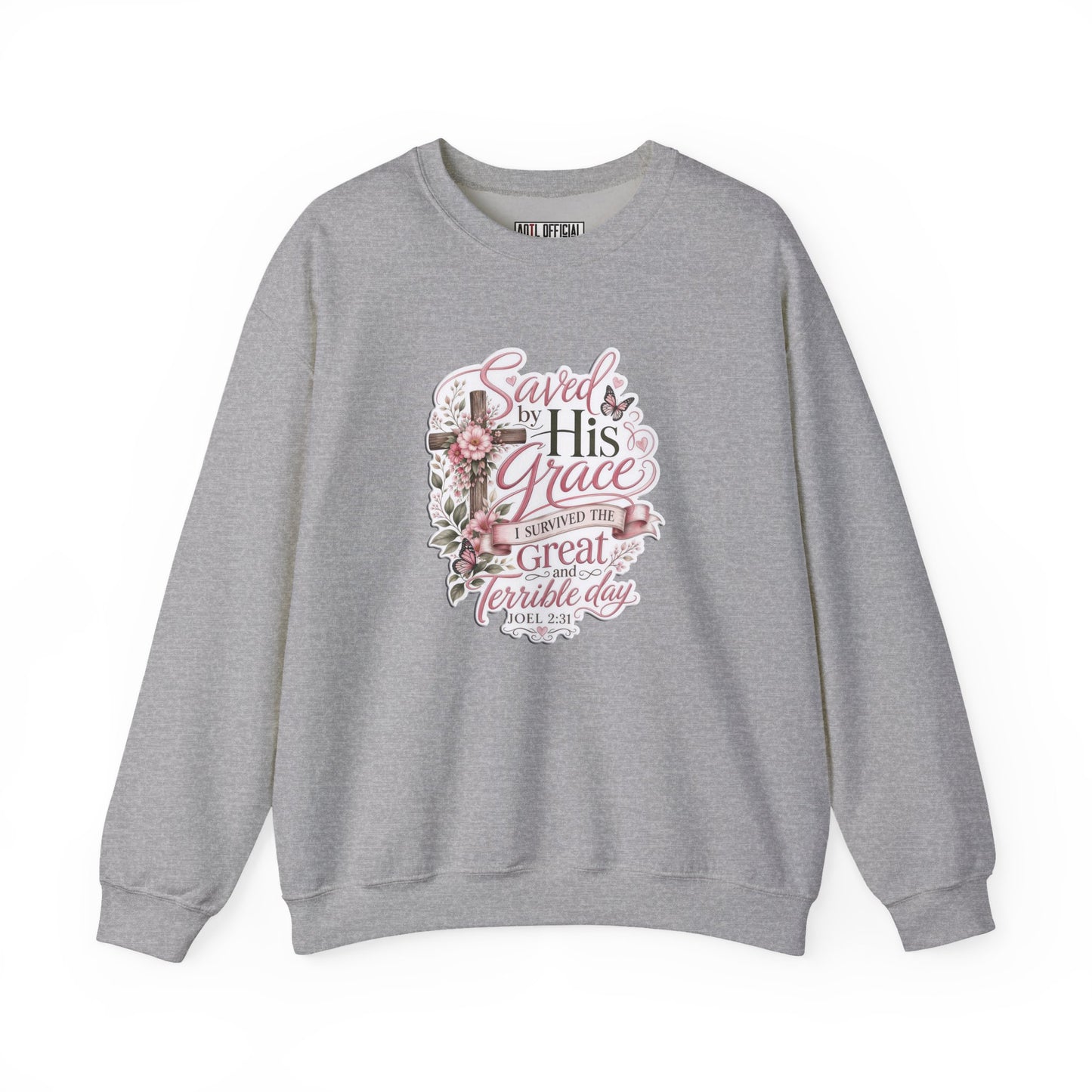 Grace in Bloom – I Survived the Great and Terrible Day (Joel 2:31) Christian Sweatshirt