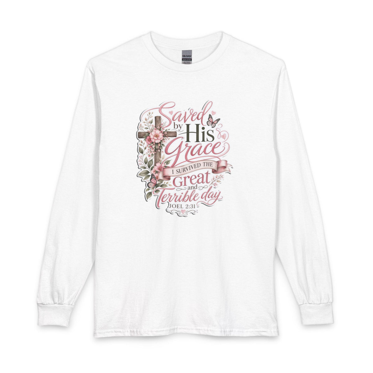 Grace in Bloom – I Survived the Great and Terrible Day (Joel 2:31) Christian Long Sleeve Shirt