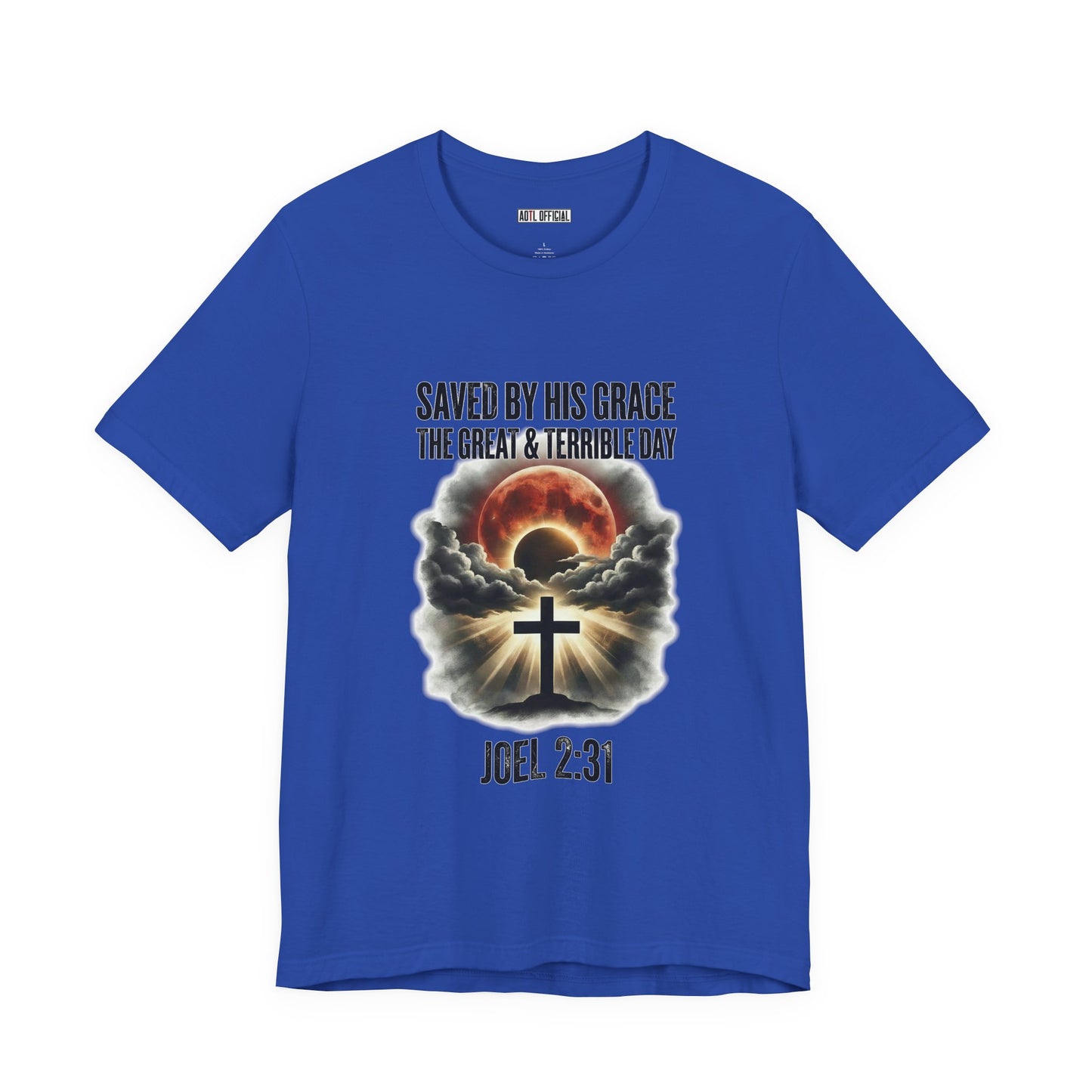 Saved by His Grace – The Great and Terrible Day (Joel 2:31)  Unisex Short Sleeve Tee