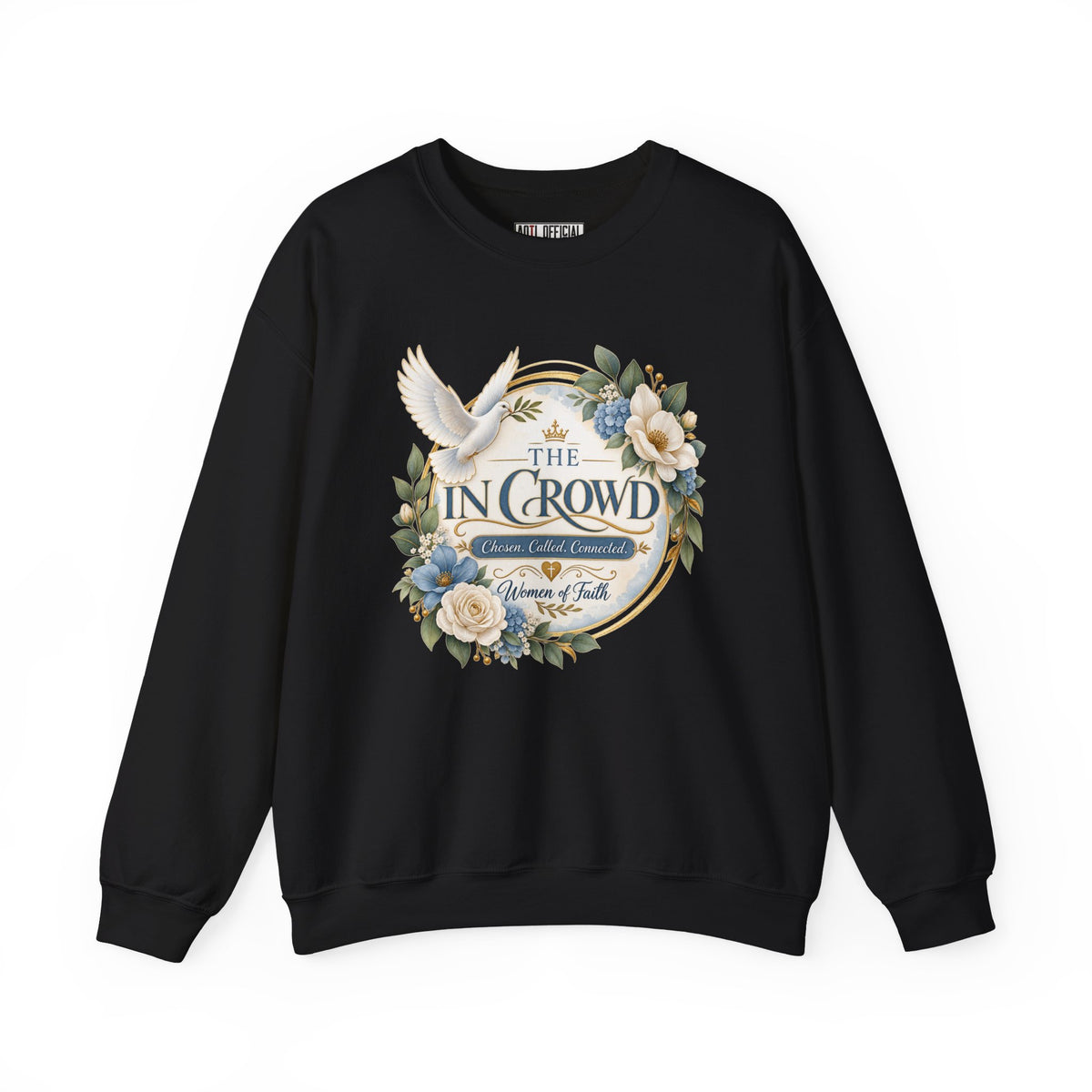 The In Crowd – Chosen. Called. Connected. Christian Sweatshirt