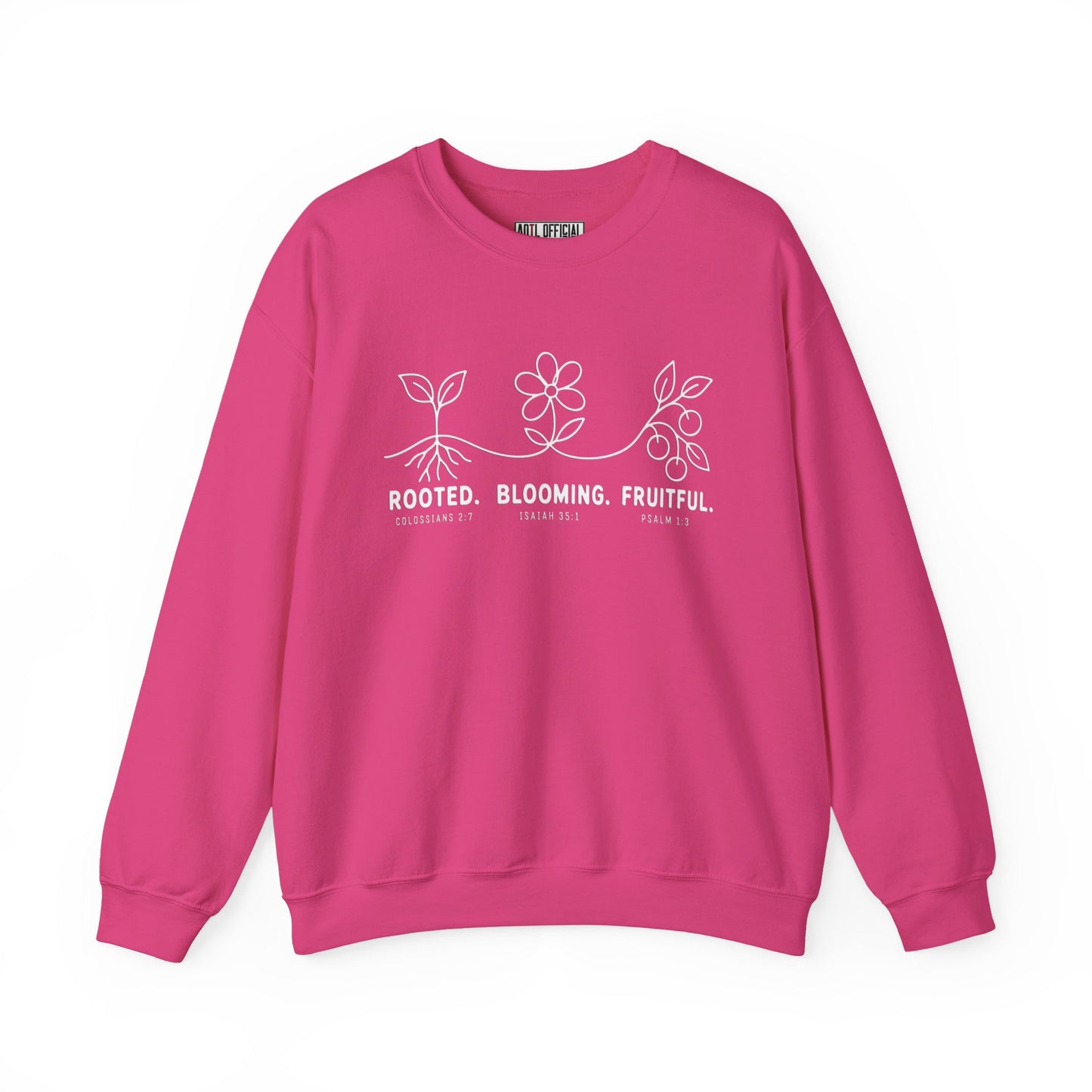 Rooted. Blooming. Fruitful. Christian Sweatshirt