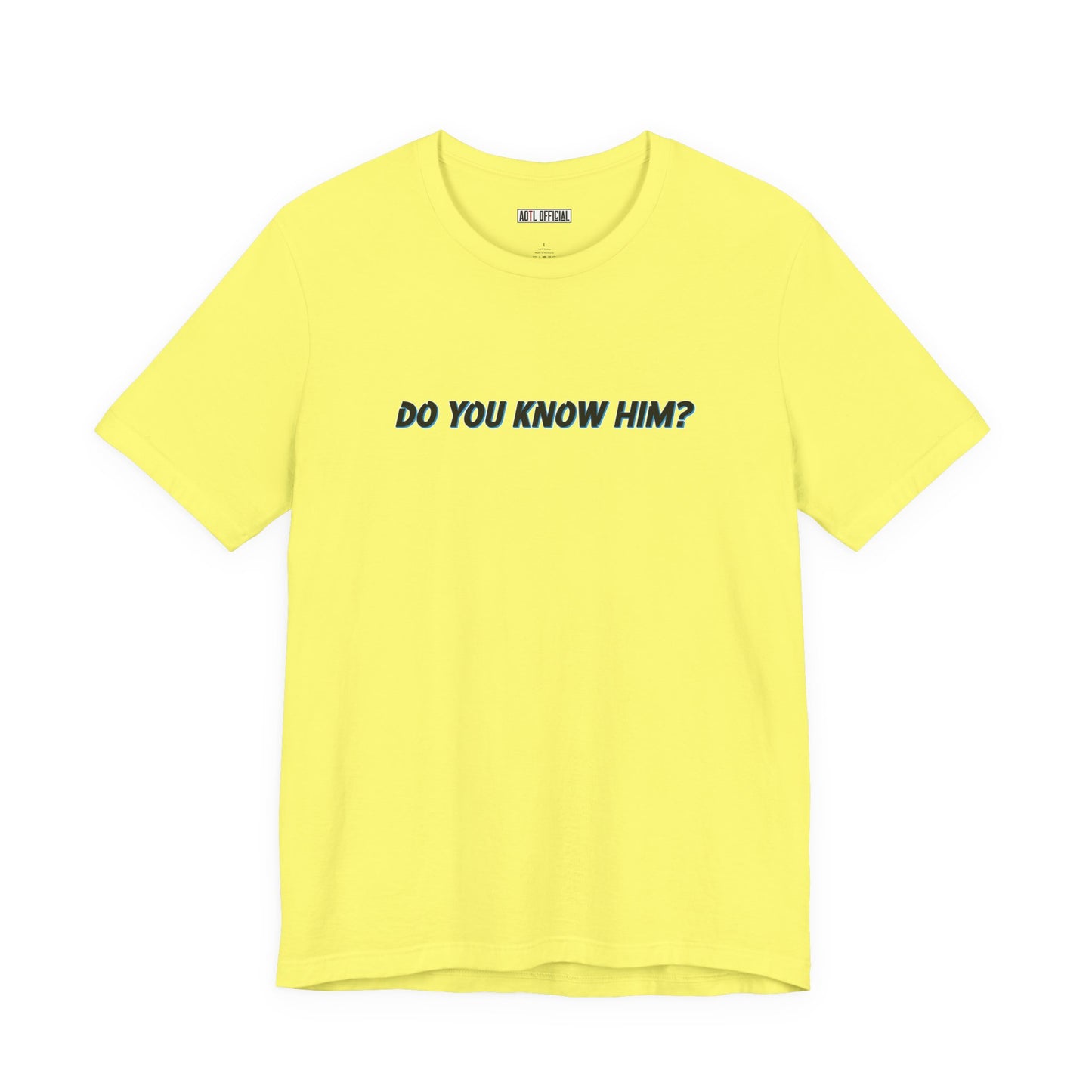 Do You Know Him/The Original Rockstar Unisex Short Sleeve Tee