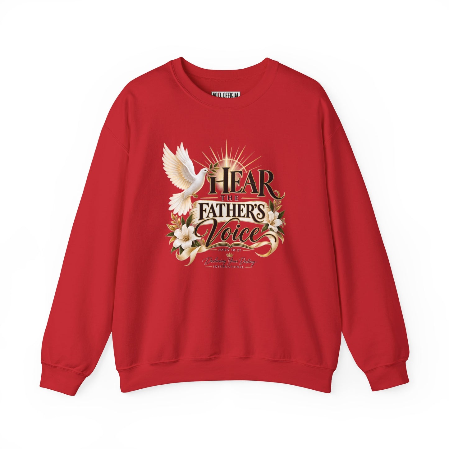 Hear the Father’s Voice Declaring Your Destiny Christian Sweatshirt