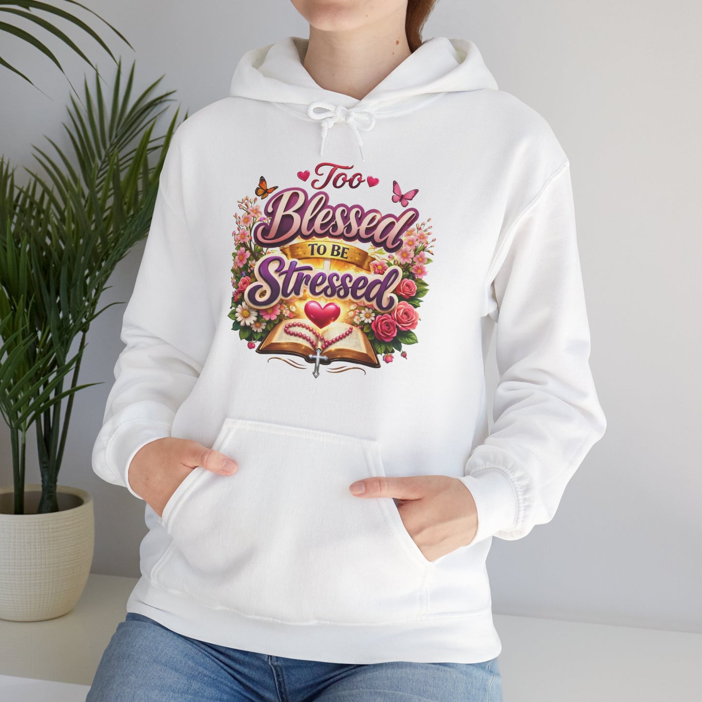 Too Blessed To Be Stressed Nature Edition Christian Unisex Heavy Blend™ Hooded Sweatshirt