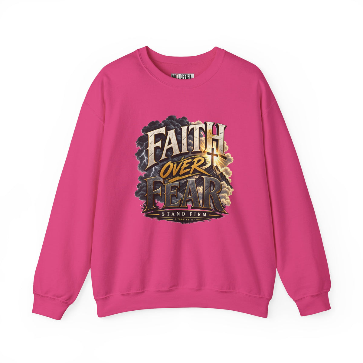 Faith Over Fear – Stand Firm Christian Sweatshirt