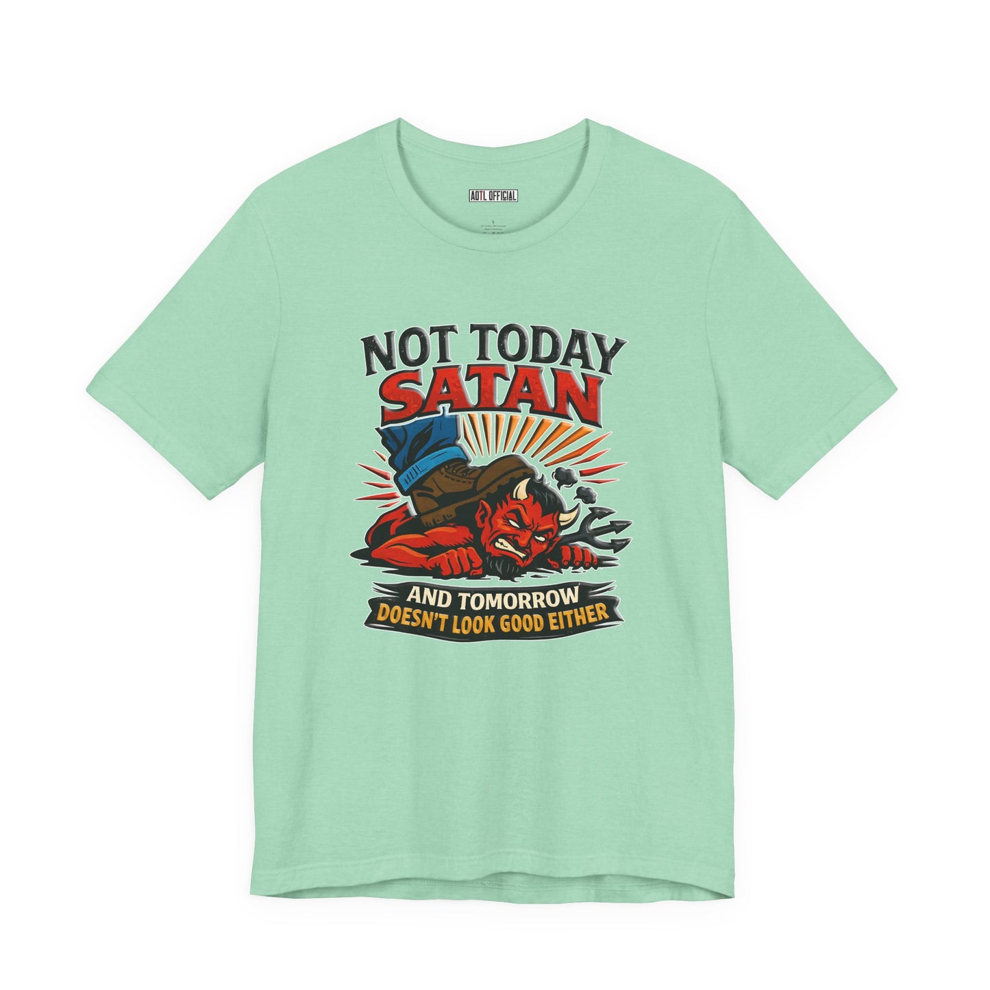 Not Today Satan  Unisex Short Sleeve Tee