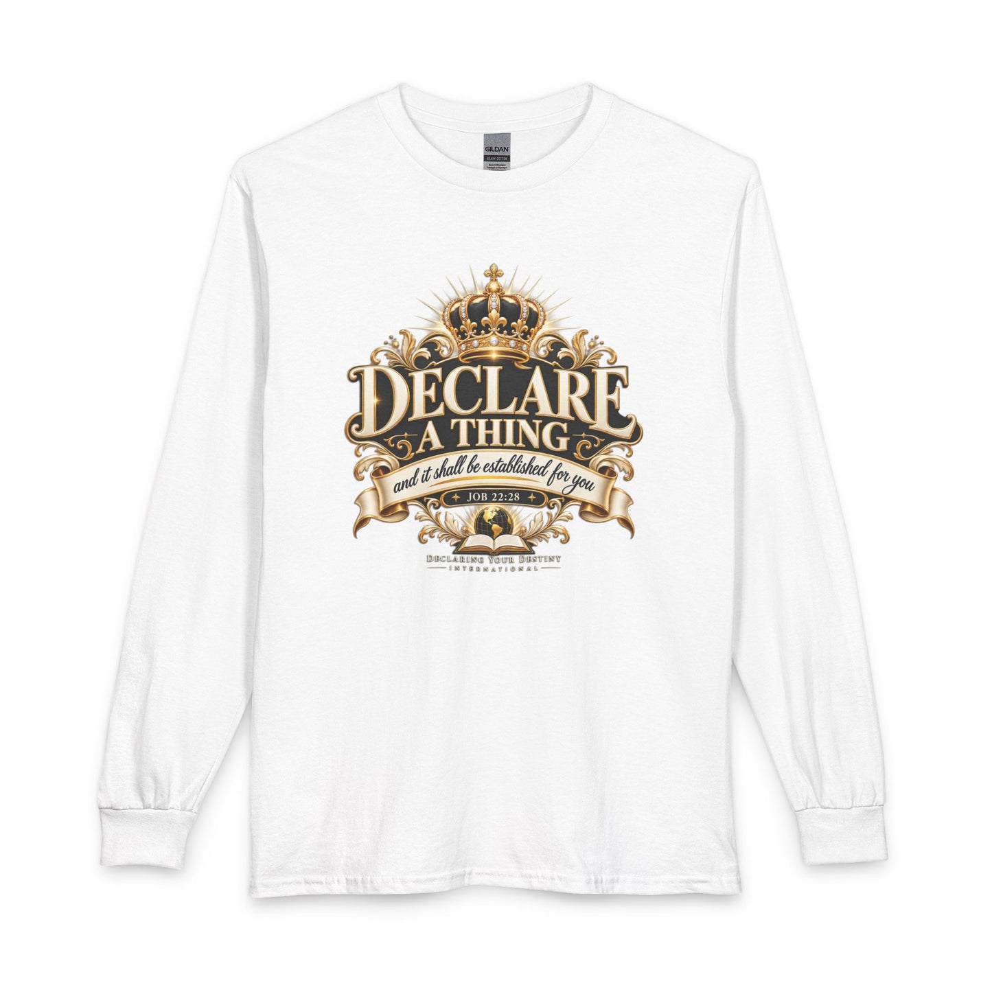 Declare a Thing DYDI Christian  Long Sleeve Shirt