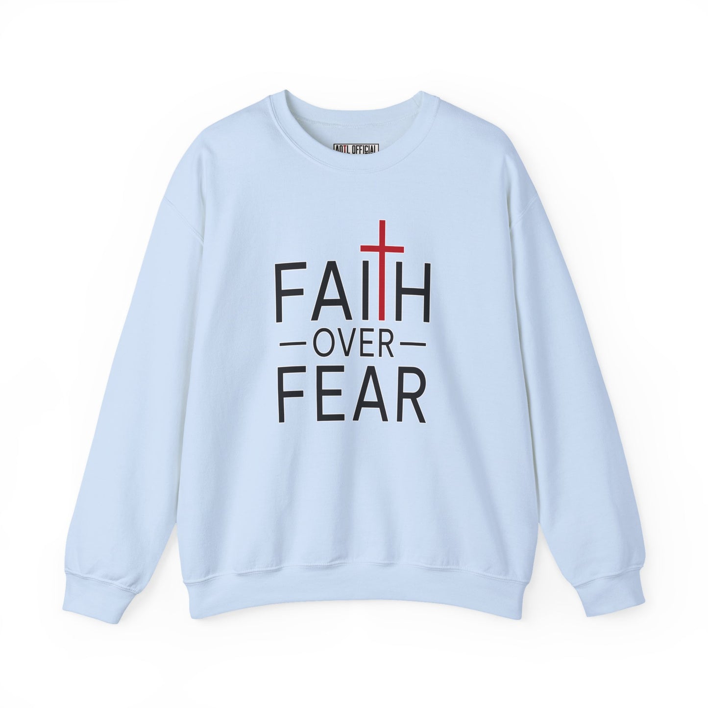 Faith Over Fear Christian Sweatshirt