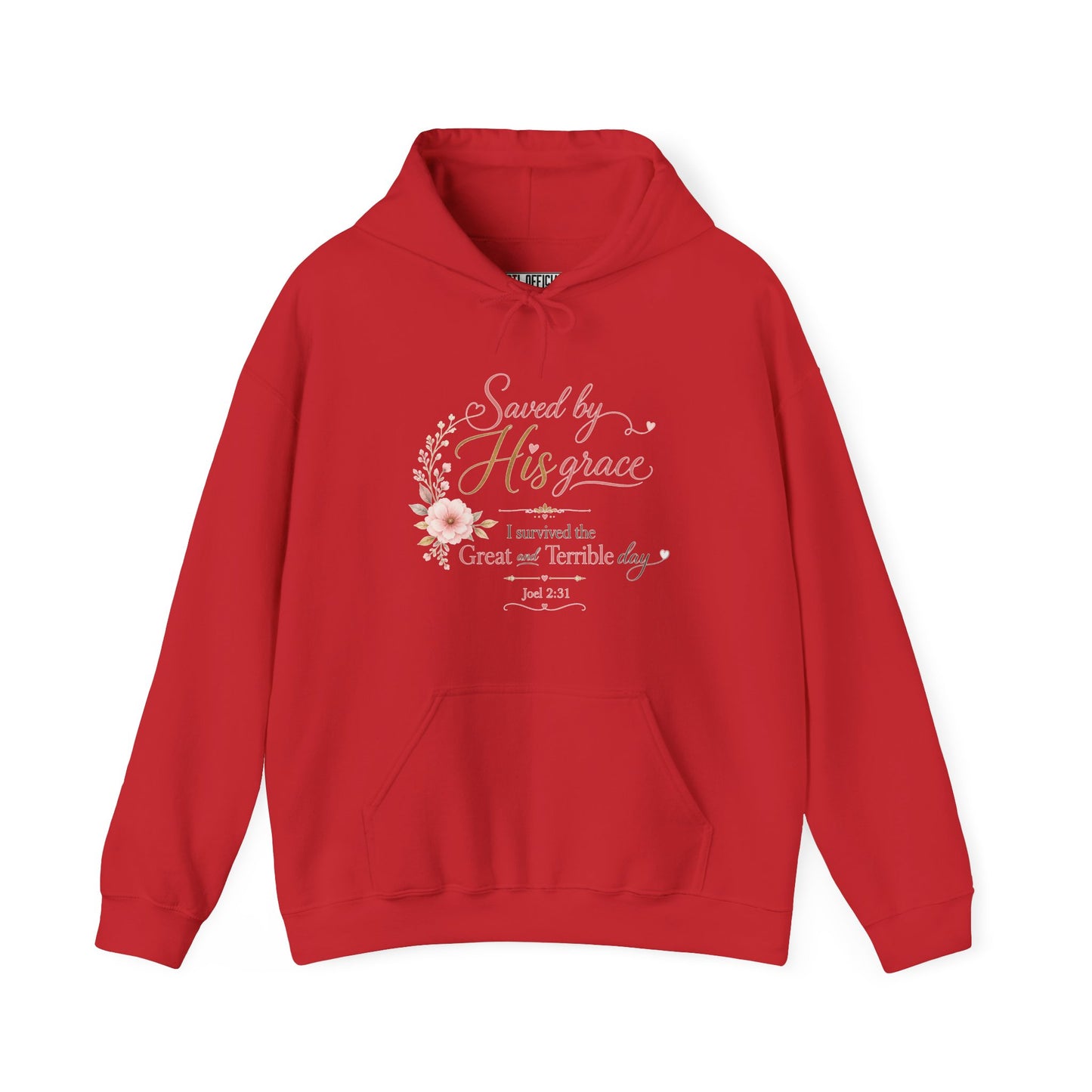 Saved by His Grace - I Survived the Great and Terrible Day Christian Hoodie