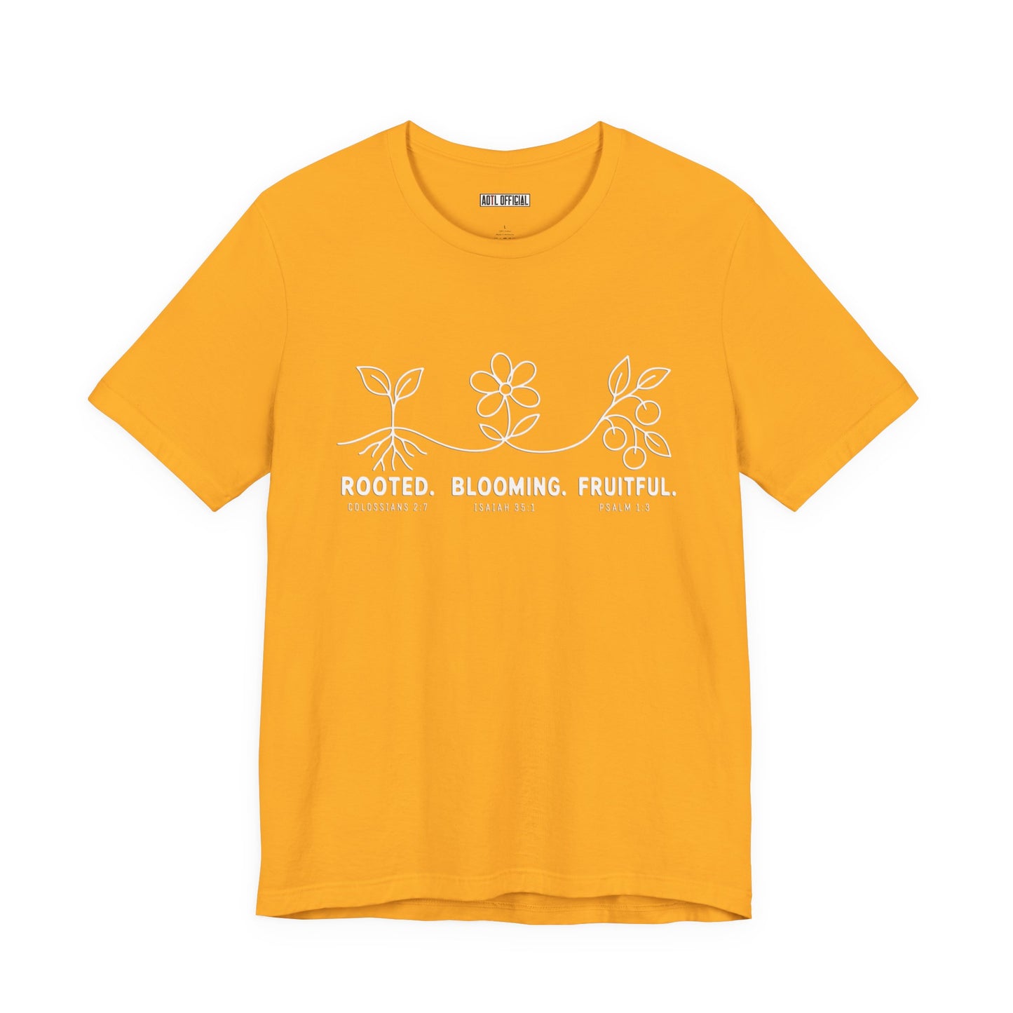Rooted. Blooming. Fruitful. Christian T-shirt