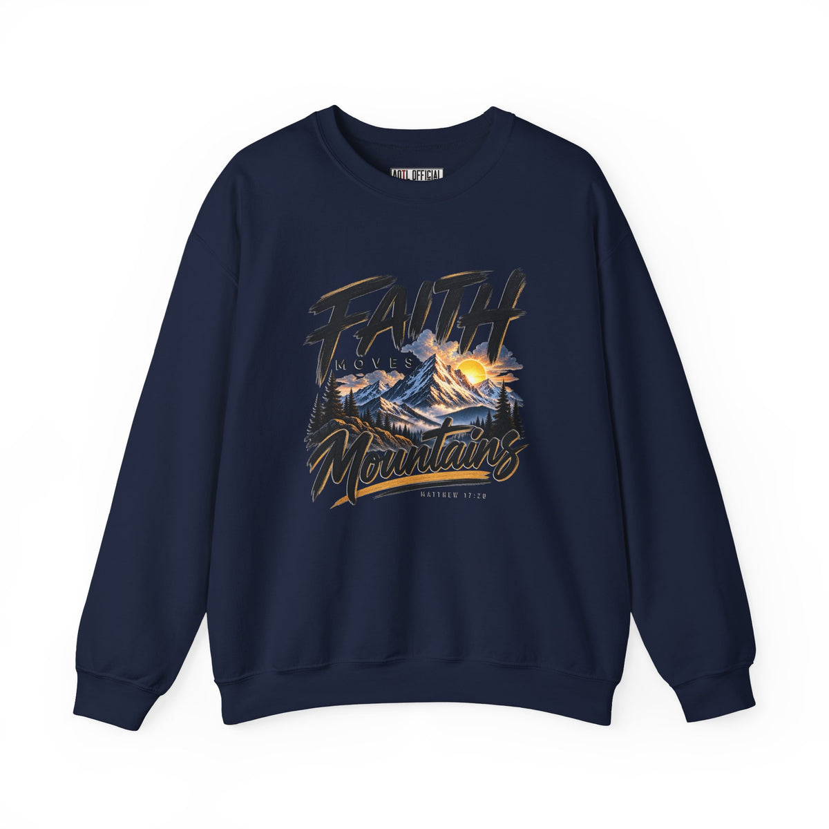 Faith Moves Mountains Christian  Sweatshirt