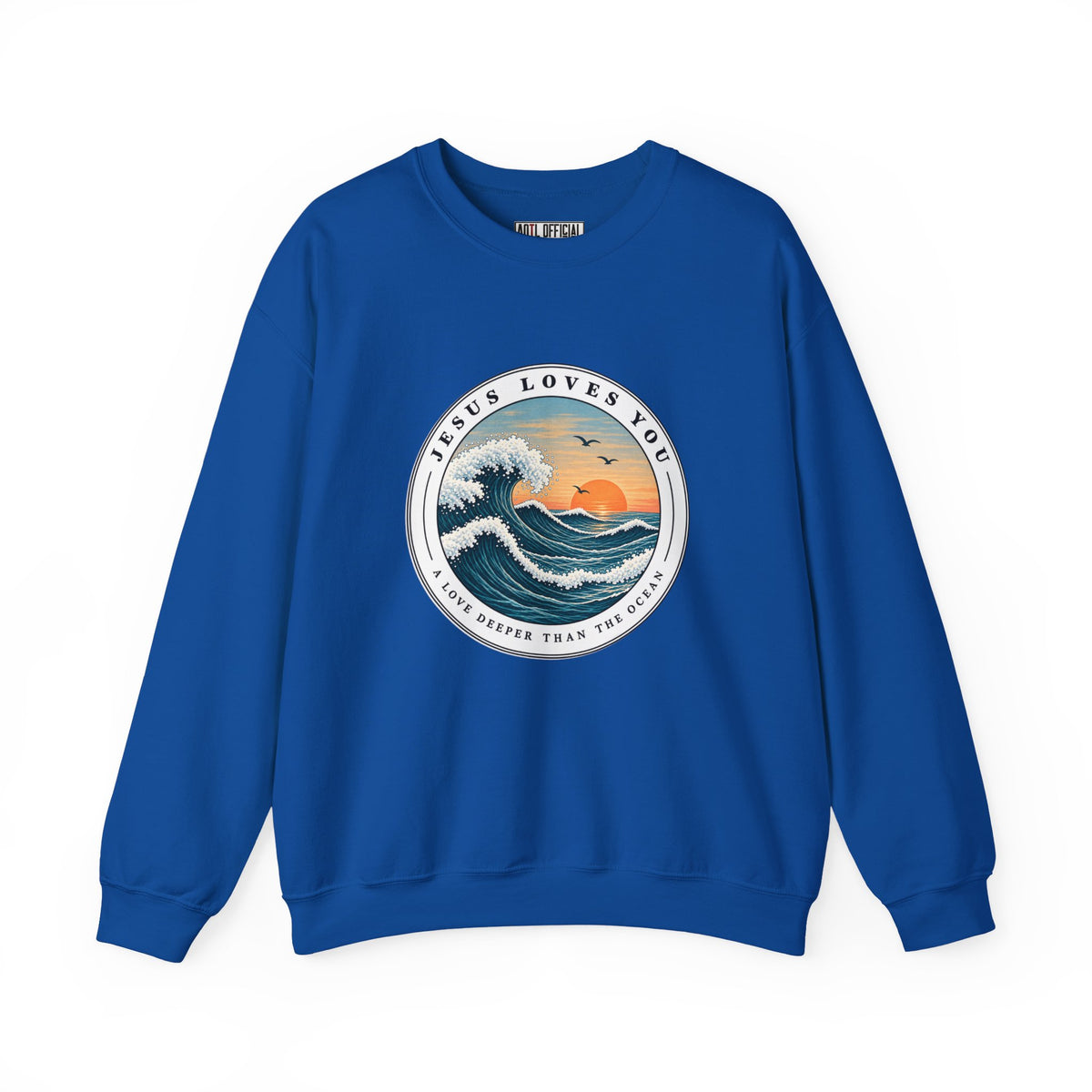 Jesus Loves You — A Love Deeper Than the Ocean Christian  Sweatshirt