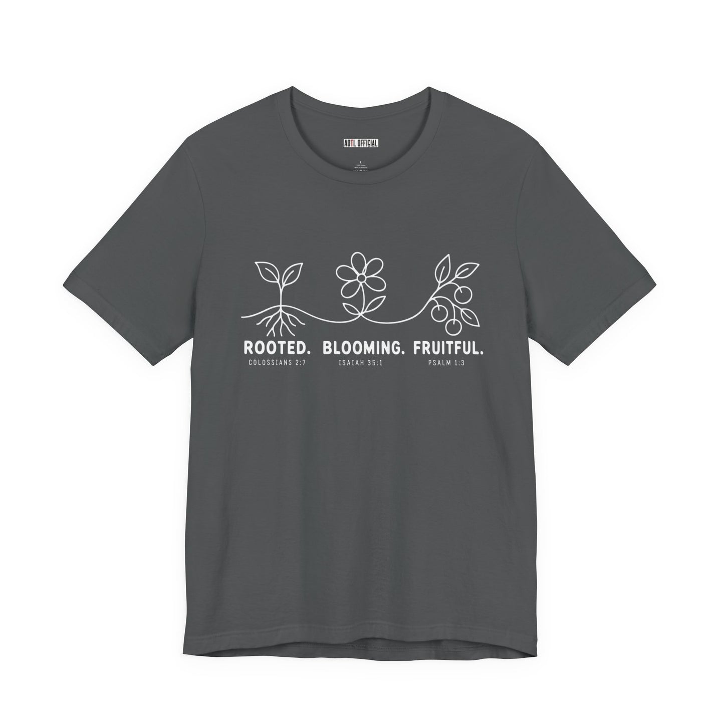 Rooted. Blooming. Fruitful. Christian T-shirt