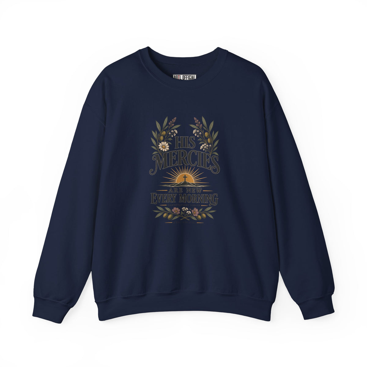 His Mercies Are New Every Morning Christian  Sweatshirt