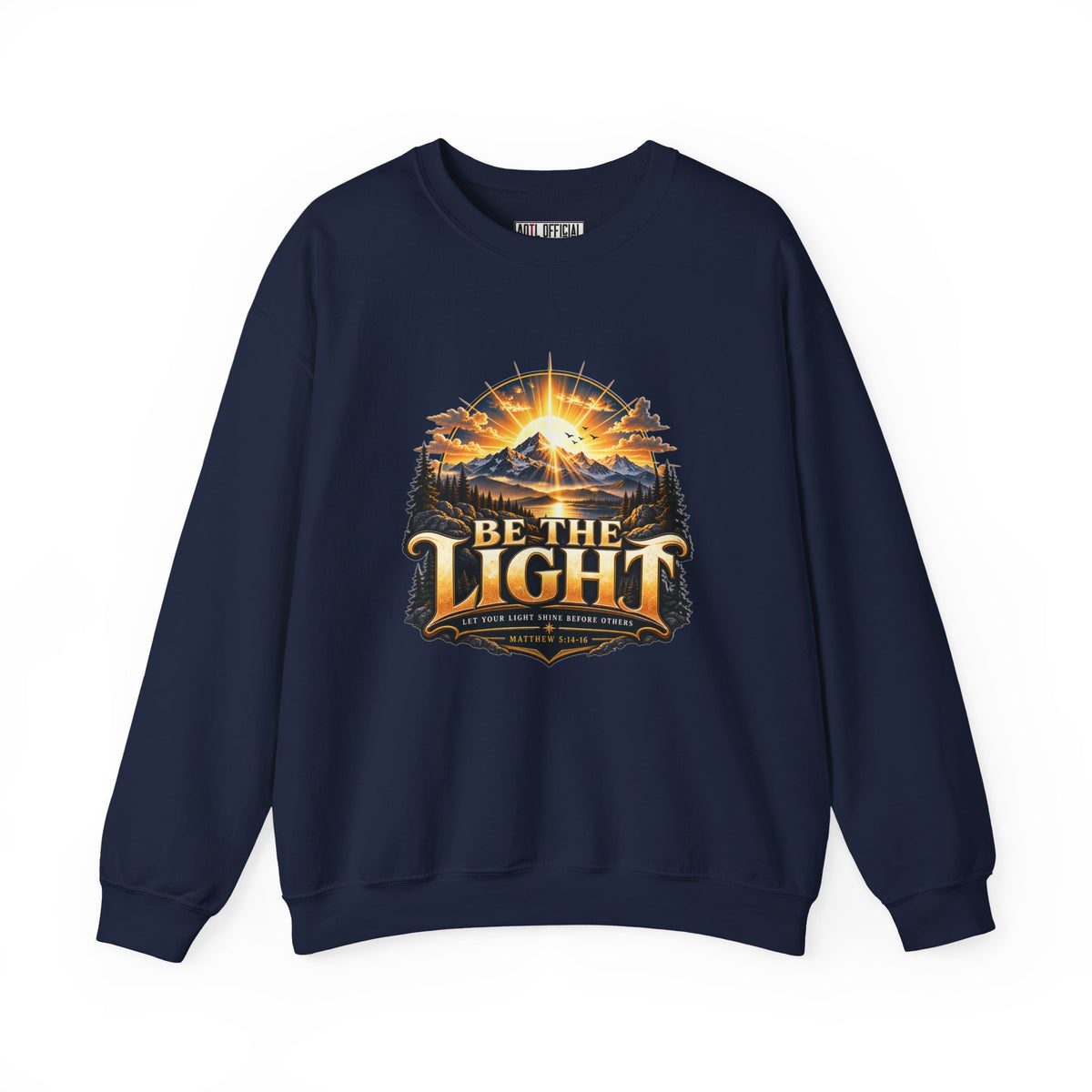 Be the Light – Matthew 5:14-16 Christian Mountain Design Christian  Sweatshirt