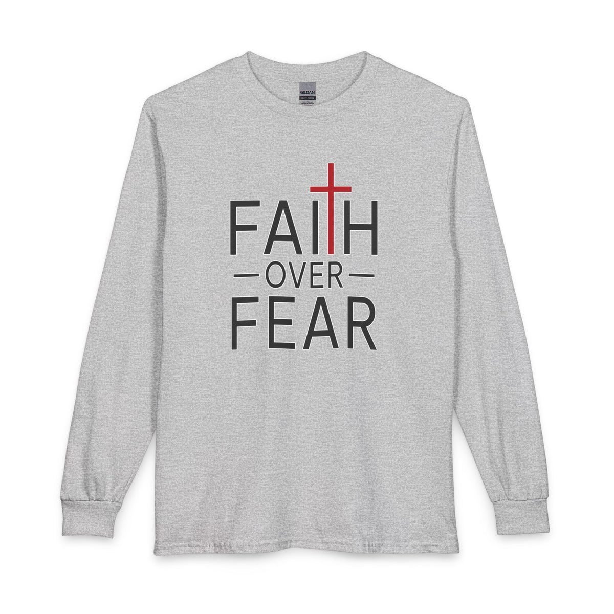 Faith Over Fear Christian Long Sleeve Shirt