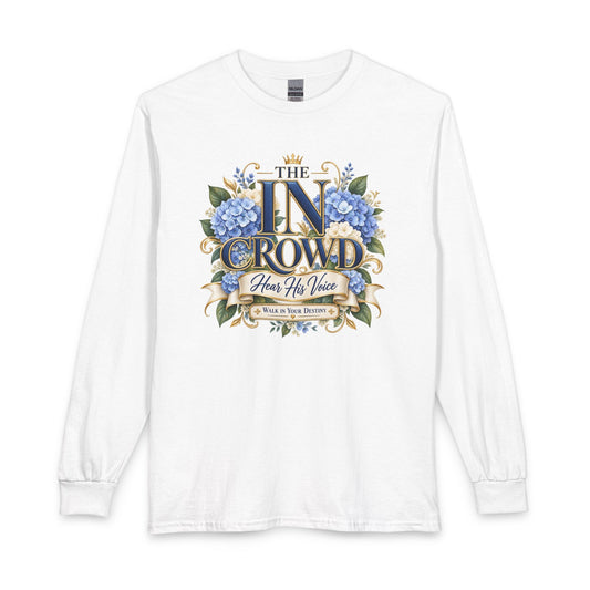 The In Crowd – Hear His Voice Christian  Long Sleeve Shirt