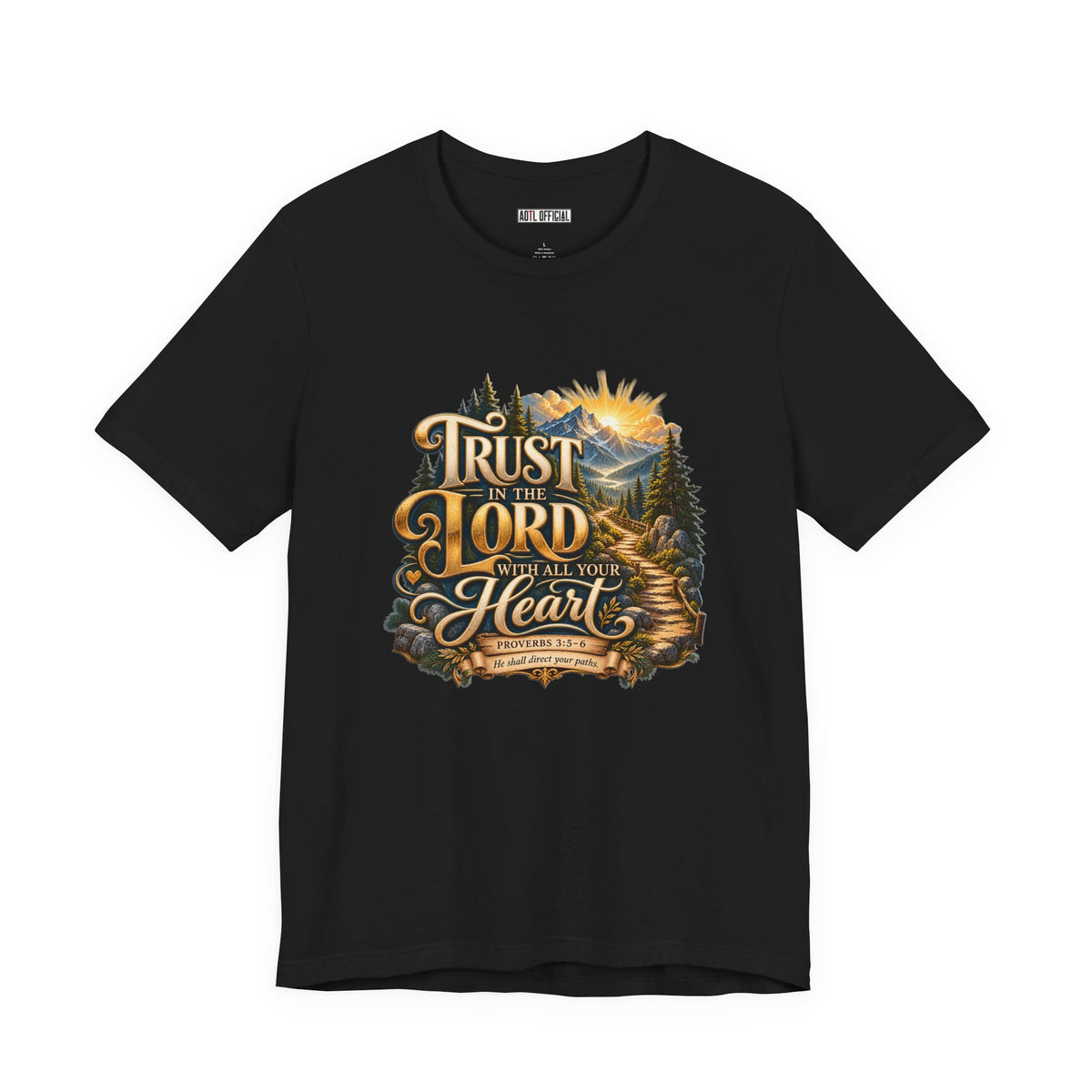 Trust in the Lord With All Your Heart – Proverbs 3:5-6  Christian T-shirt
