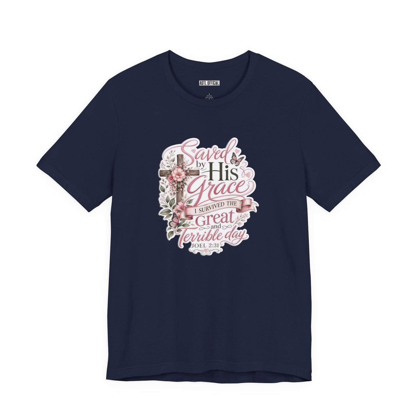 Grace in Bloom – I Survived the Great and Terrible Day (Joel 2:31) Unisex Short Sleeve Tee