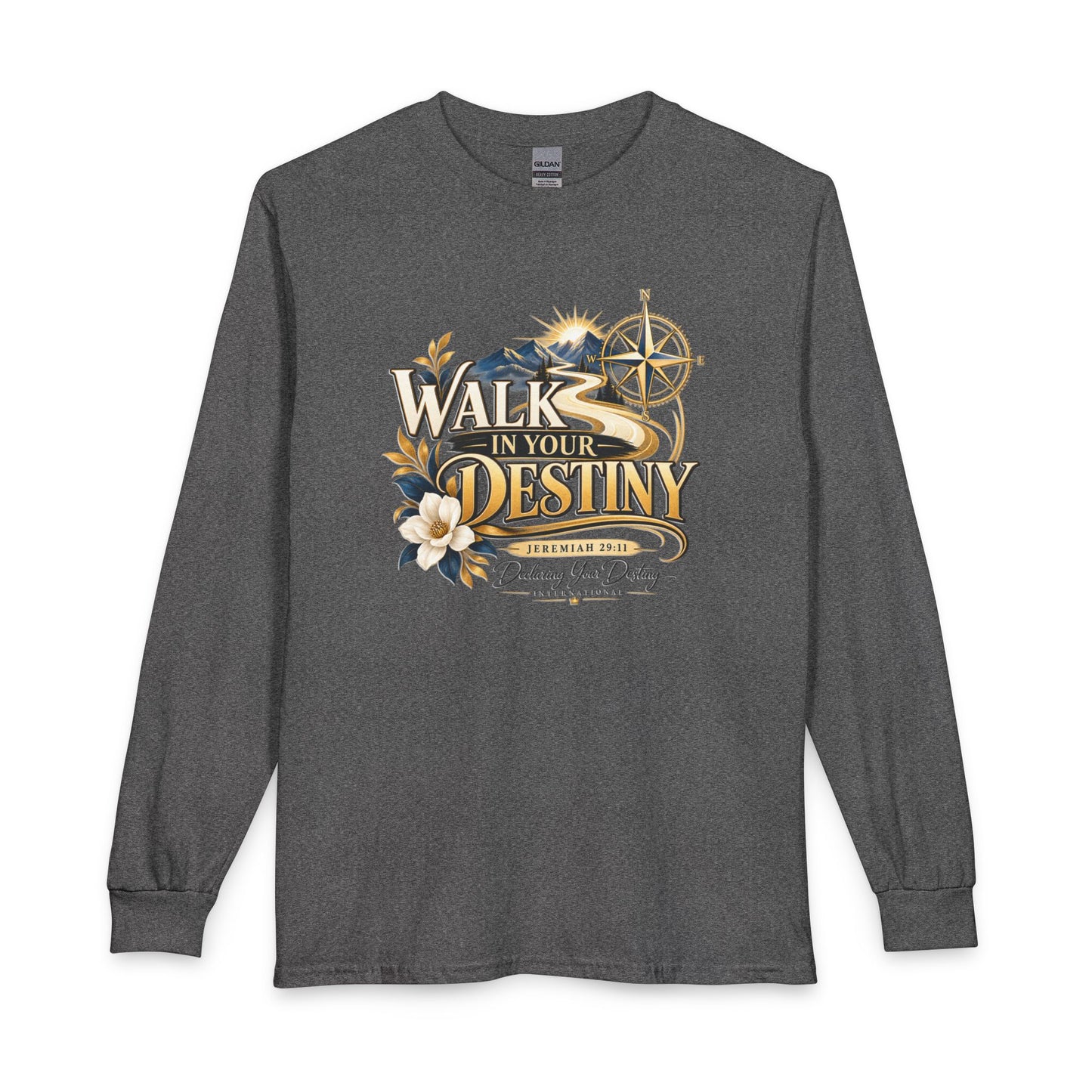 Walk in Your Destiny DYDI Christian  Long Sleeve Shirt