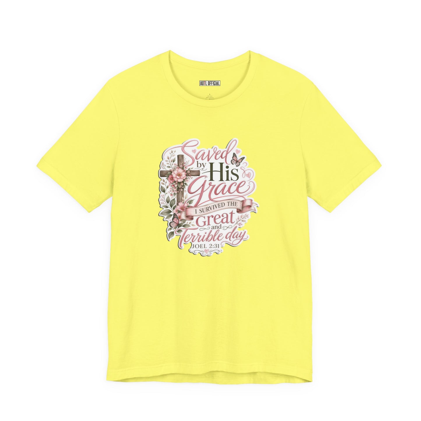 Grace in Bloom – I Survived the Great and Terrible Day (Joel 2:31) Unisex Short Sleeve Tee