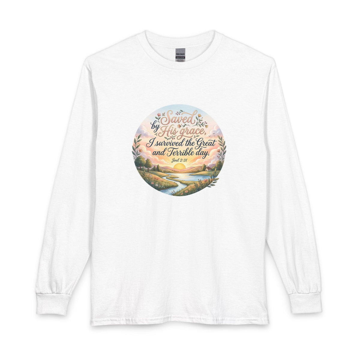 Dawn of Grace - I Survived the Great and Terrible Day (Joel 2:31) Long Sleeve Shirt