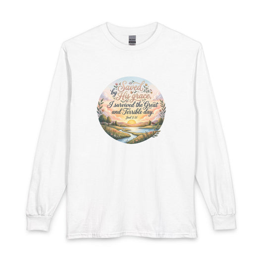 Dawn of Grace - I Survived the Great and Terrible Day (Joel 2:31) Long Sleeve Shirt