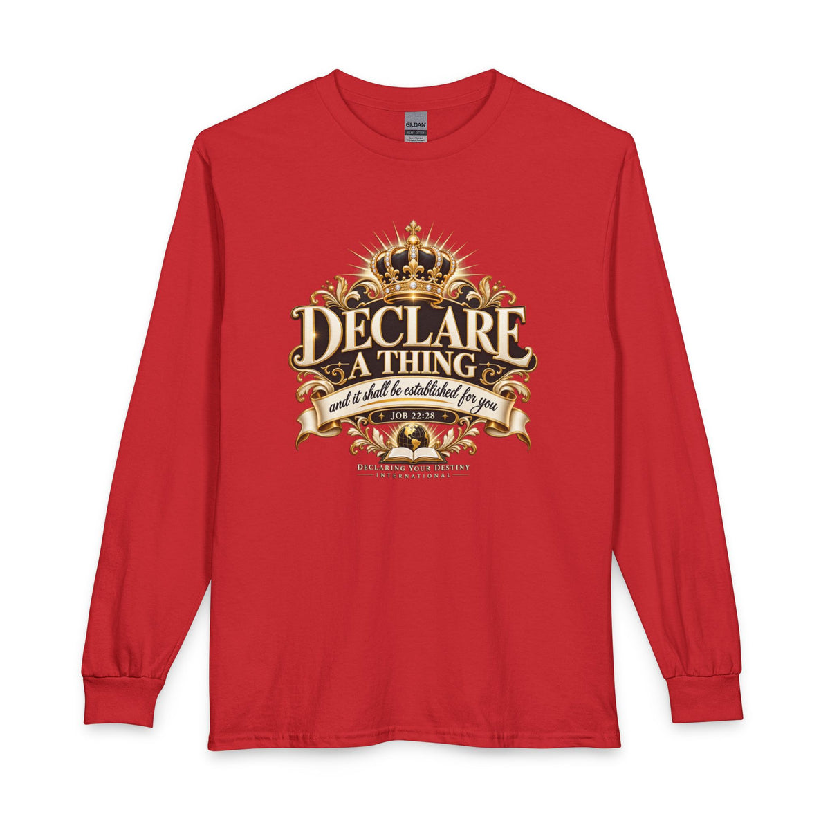 Declare a Thing DYDI Christian  Long Sleeve Shirt