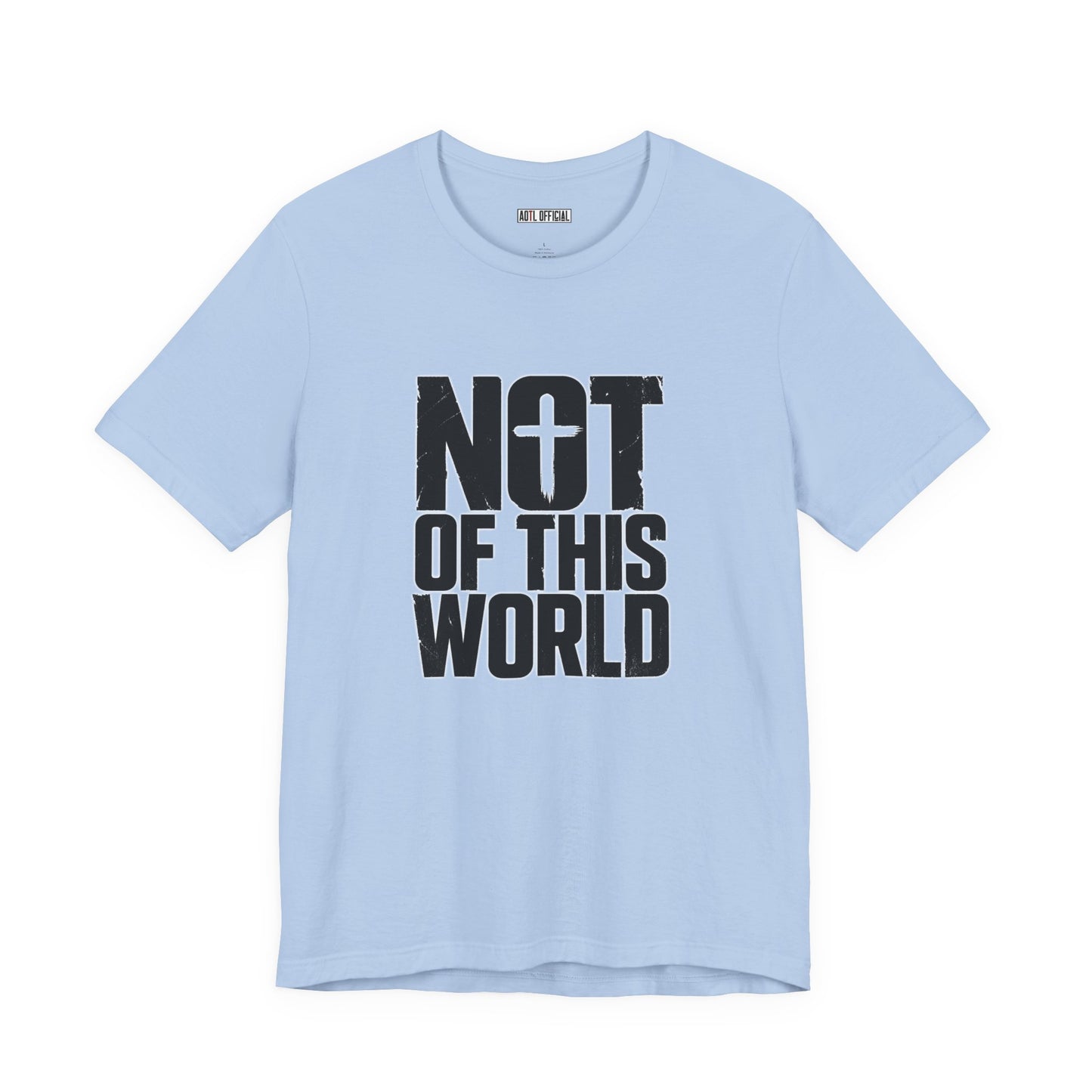 Not Of This World Black Text Christian T-Shirt