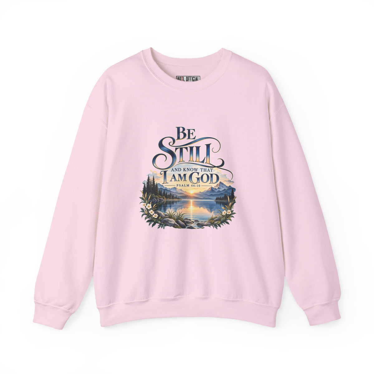 Be Still & Know – Psalm 46:10 Christian Mountain Design Christian  Sweatshirt