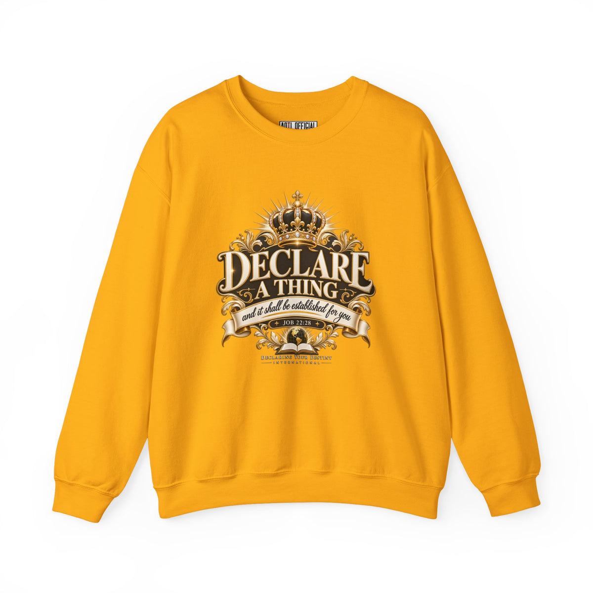 Declare a Thing DYDI Christian Sweatshirt
