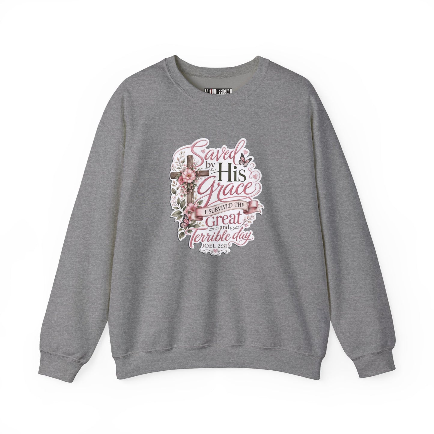 Grace in Bloom – I Survived the Great and Terrible Day (Joel 2:31) Christian Sweatshirt