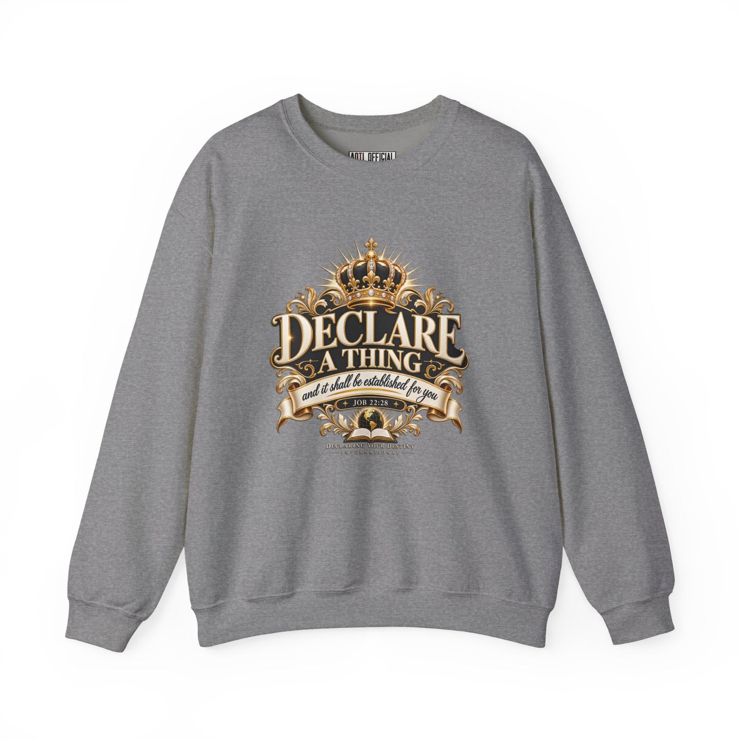Declare a Thing DYDI Christian Sweatshirt