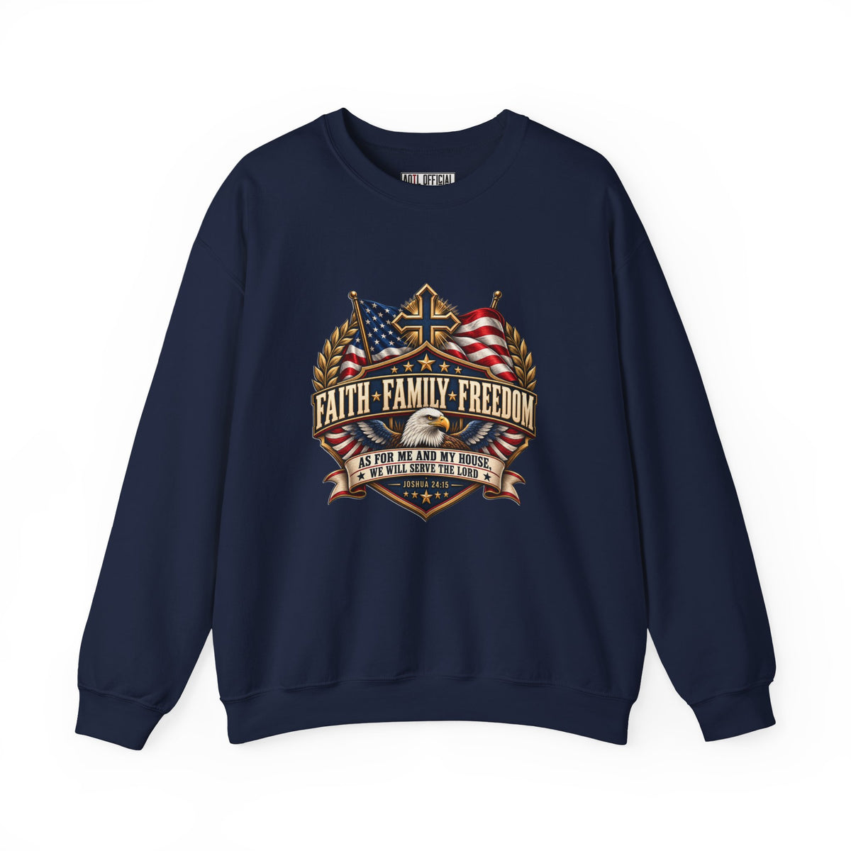 Faith. Family. Freedom. Christian  Sweatshirt