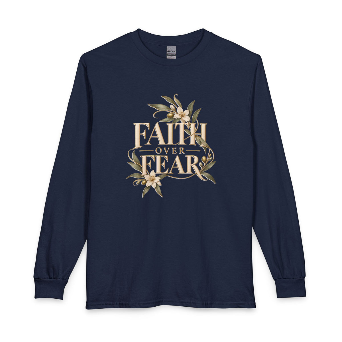 Faith Over Fear Christian Long Sleeve Shirt